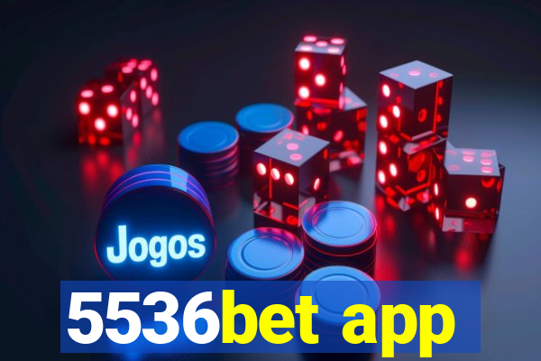 5536bet app